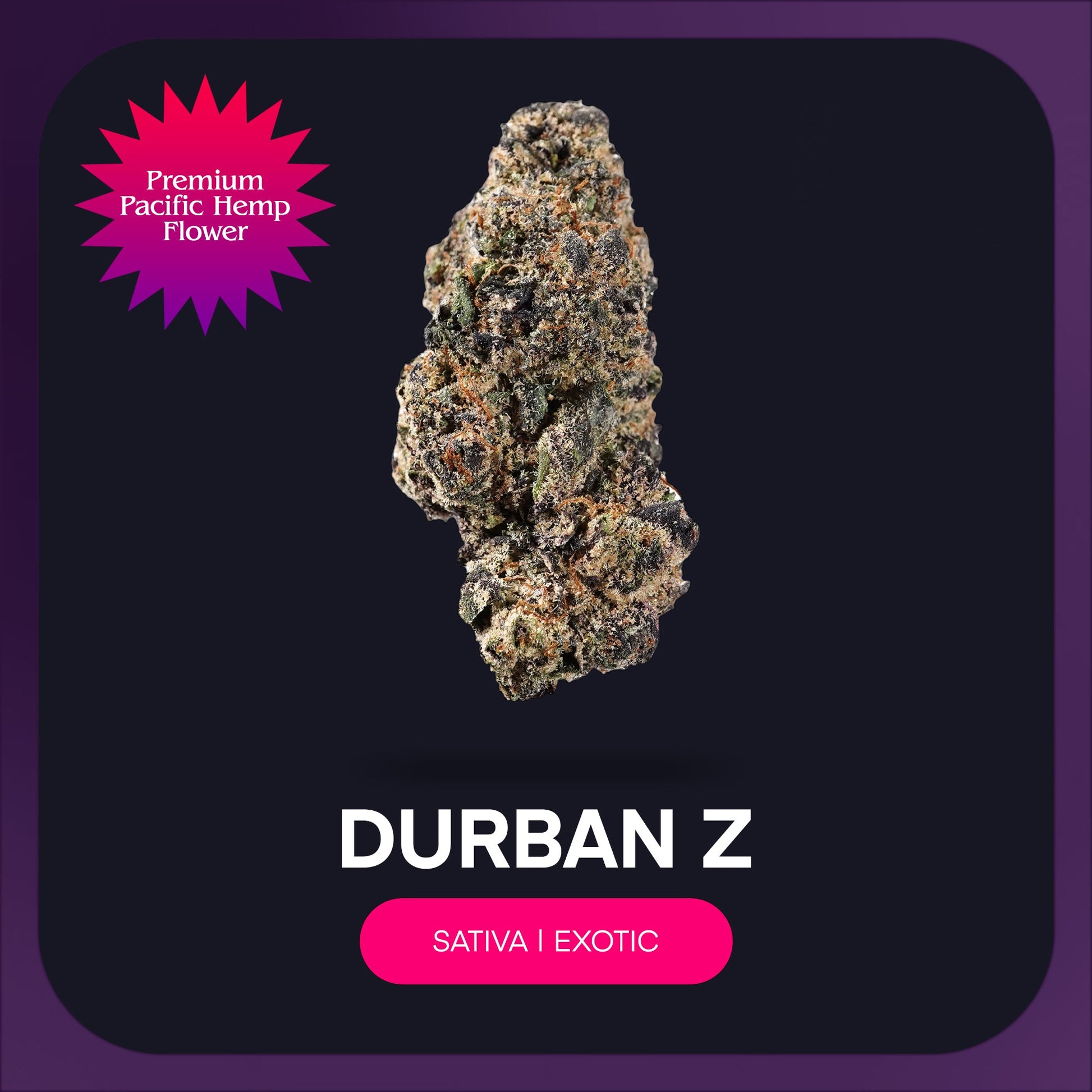 At JK Distro, we're committed to making premium hemp accessible to everyone. Durban Z reflects our dedication to delivering exceptional THCA flower with outstanding flavor, quality, and value for every type of consumer.